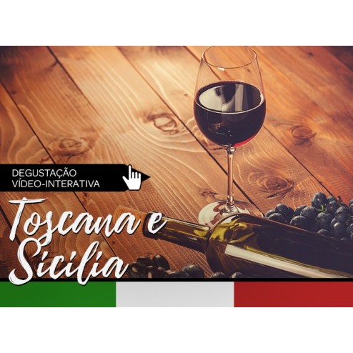 DEGUSTAÇÃO ON-LINE VÍDEO-INTERATIVA: TOSCANA & SICÍLIA