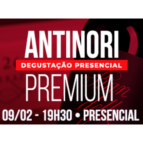 [DEGUSTAÇÃO PRESENCIAL] ANTINORI PREMIUM