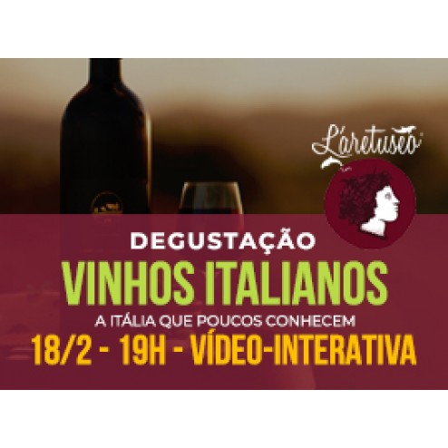 VINHOS ITALIANOS - DEGUSTAÇÃO VÍDEO-INTERATIVA