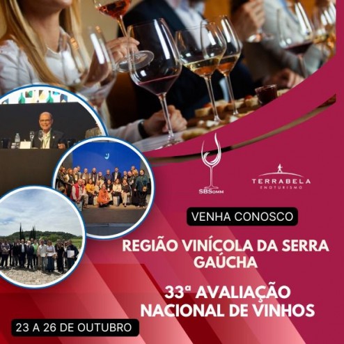 SBSOMM – VIAGEM À REGIÃO VINÍCOLA DA SERRA GAÚCHA   33ª AVALIAÇÃO NACIONAL DE VINHOS 